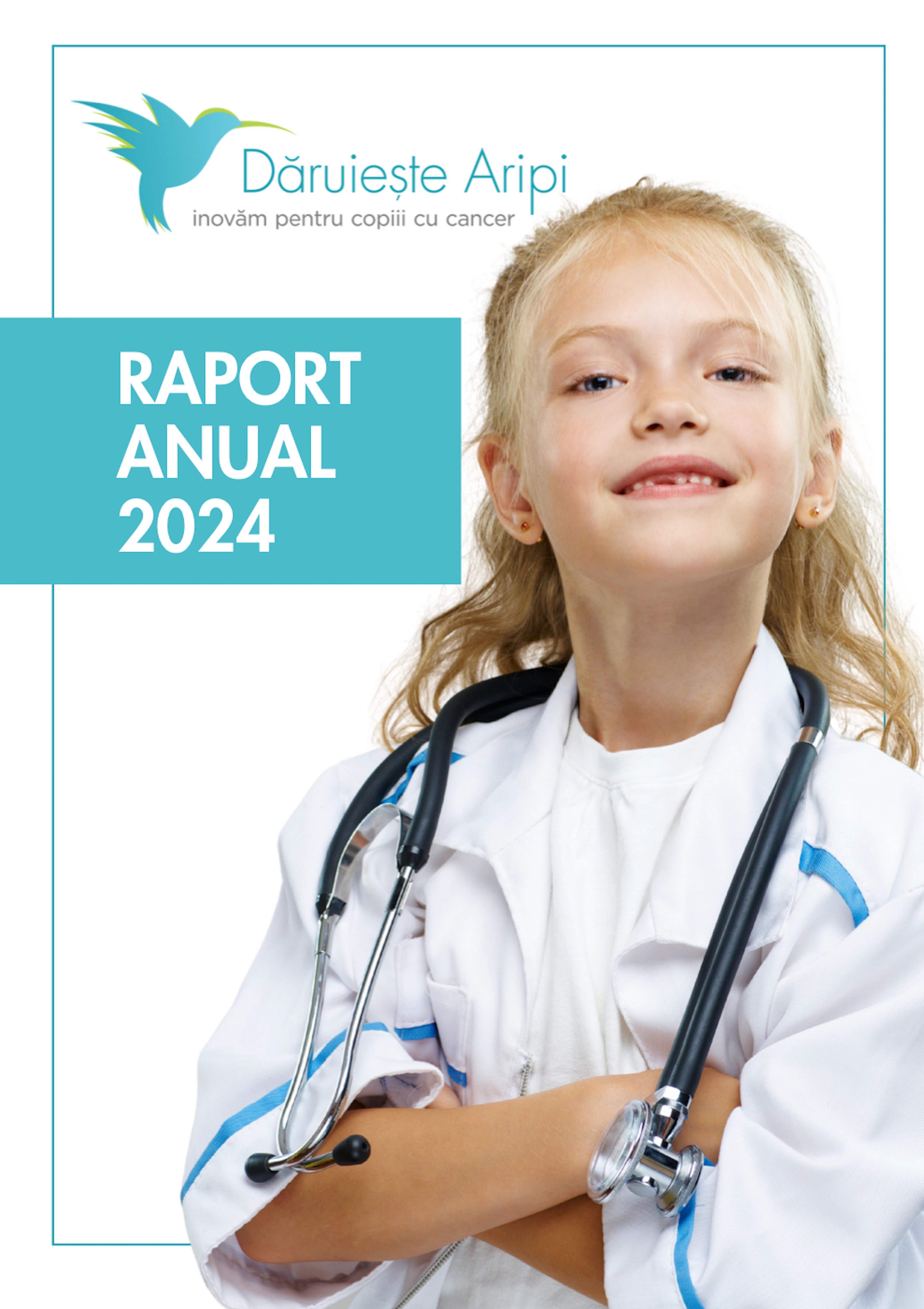 Coperta Raportului anual 2024 al Asociației Dăruiește Aripi: o fetiță îmbrăcată în halat de medic, cu stetoscop